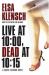 Live at 10:00, Dead at 10:15
