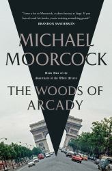 The Woods of Arcady : Book Two of the Sanctuary of the White Friars
