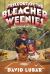 Strikeout of the Bleacher Weenies : And Other Warped and Creepy Tales