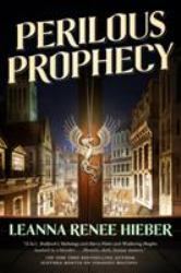 Perilous Prophecy : A Strangely Beautiful Novel