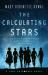 The Calculating Stars : A Lady Astronaut Novel