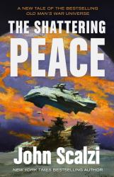 The Shattering Peace : Old Man's War Book 7