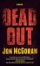 Deadout : A Thriller