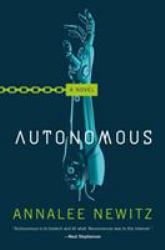 Autonomous : A Novel