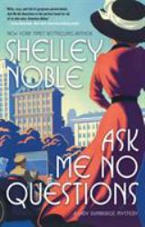 Ask Me No Questions : A Lady Dunbridge Mystery