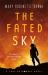 The Fated Sky : A Lady Astronaut Novel