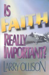 Is Faith Really Important?