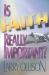 Is Faith Really Important?