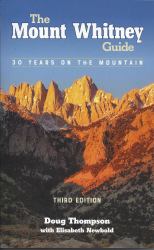 The Mount Whitney Guide : 30 Years on the Mountain