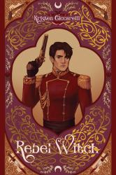Rebel Witch : The Crimson Moth: Book 2