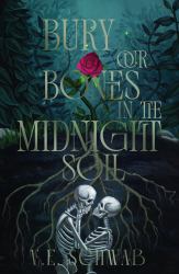 Bury Our Bones in the Midnight Soil