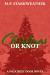 Christmas or Knot : A Pack Next Door Novel Christmas or Knot : A Pack Next Door Novel