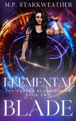 Elemental Blade : The Cursed Blade Series, Book 2