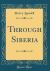 Through Siberia (Classic Reprint)