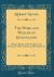 The Work and Wealth of Queensland : Being a Sketch of the Progress and Resources of the Colony and Its Daily Life (Classic Reprint)