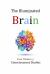 The Illuminated Brain : Great Thinkers in Consciousness Studies