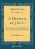 A Defence by J. K. L : Of His Vindication of the Religious and Civil Principles of the Irish Catholics (Classic Reprint)