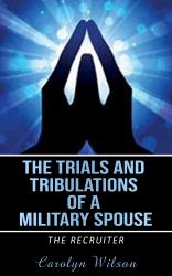 The Trials and Tribulations of a Military Spouse : The Recruiter