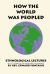 How the World Was Peopled : Ethnological Lectures