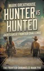 Hunter vs. Hunted (the Frontier Chronicles 5)