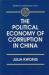 The Political Economy of Corruption in China The Political Economy of Corruption in China