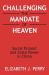Challenging the Mandate of Heaven: Social Protest and State Power in China : Social Protest and State Power in China