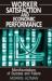 Worker Satisfaction and Economic Performance : Microfoundations of Success and Failure
