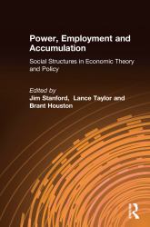 Power, Employment and Accumulation : Social Structures in Economic Theory and Policy