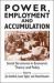 Power, Employment and Accumulation : Social Structures in Economic Theory and Policy