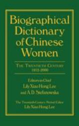 Biographical Dictionary of Chinese Women: V. 2: Twentieth Century