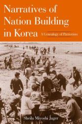 Narratives of Nation-Building in Korea : A Genealogy of Patriotism