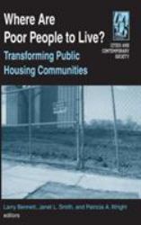 Where Are Poor People to Live? : Transforming Public Housing Communities