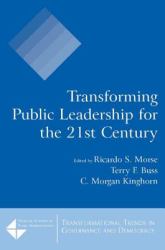 Transforming Public Leadership for the 21st Century