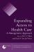 Expanding Access to Health Care : A Management Approach