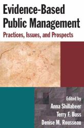 Evidence-Based Public Management: Practices, Issues and Prospects : Practices, Issues and Prospects