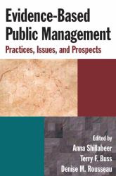 Evidence-Based Public Management: Practices, Issues and Prospects : Practices, Issues and Prospects