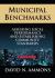 Municipal Benchmarks: Assessing Local Perfomance and Establishing Community Standards : Assessing Local Perfomance and Establishing Community Standards