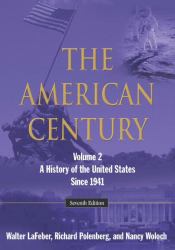 The American Century : A History of the United States since 1941: Volume 2
