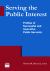 Serving the Public Interest: Profiles of Successful and Innovative Public Servants : Profiles of Successful and Innovative Public Servants
