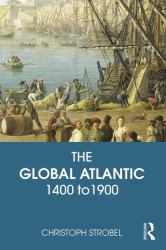 The Global Atlantic : 1400 To 1900