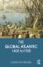 The Global Atlantic : 1400 To 1900
