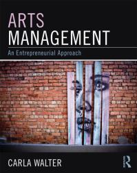 Arts Management : An Entrepreneurial Approach