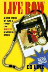 Life Row : A Case Study of How a Family Can Survive a Medical Crisis