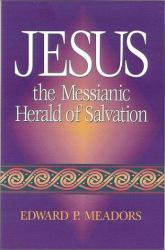 Jesus the Messianic Herald of Salvation