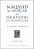 Maqasid Al-Shariah As Philosophy of Islamic Law : A Systems Approach