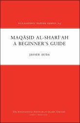 Maqasid Al-Shariah : A Beginner's Guide