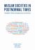 Muslim Societies in Postnormal Times : Foresight for Trends, Emerging Issues and Scenarios