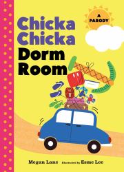 Chicka Chicka Dorm Room : A Parody