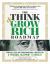 The Think and Grow Rich Roadmap : Practical Steps and Transformational Exercises for a Personal Blueprint to Wealth