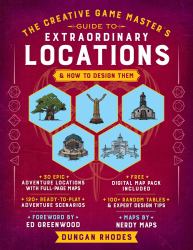 The Creative Game Master's Guide to Extraordinary Locations